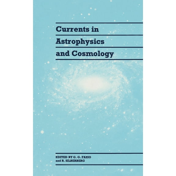 Currents in Astrophysics and Cosmology, (Hardcover)