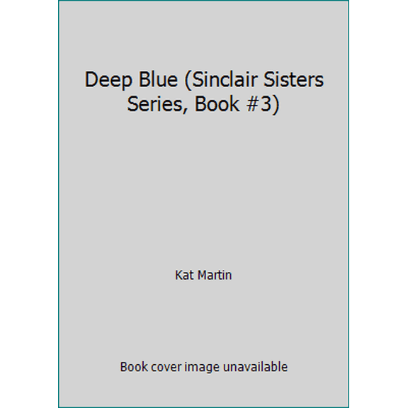 Pre-Owned Deep Blue (Sinclair Sisters Series, Book #3) (Hardcover) 0739452320 9780739452325