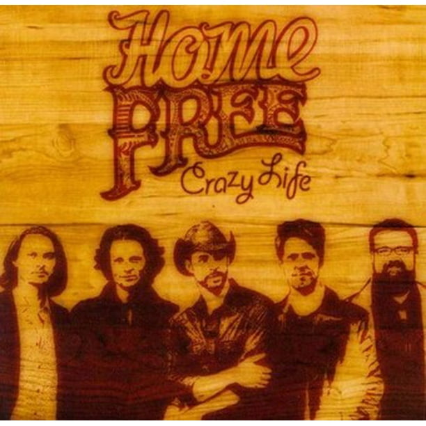 Home Free - Crazy Life - CD - Walmart.com - Walmart.com
