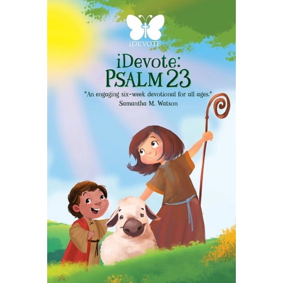 Idevote iDevote: Psalm 23: An engaging six-week devotional for all ages, (Paperback)