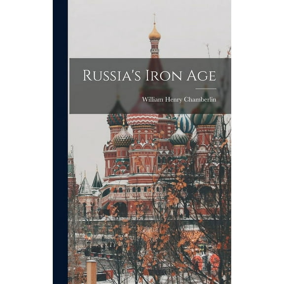 Russia's Iron Age, (Hardcover)