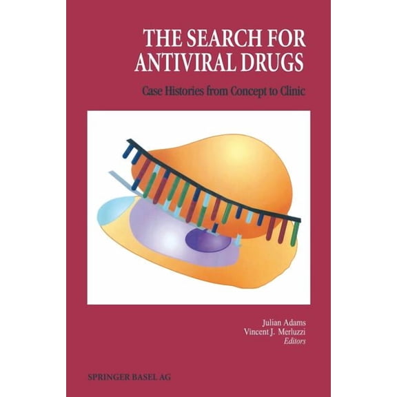 The Search for Antiviral Drugs: Case Histories from Concept to Clinic, (Paperback)
