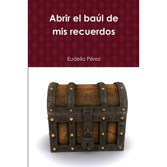 Abrir el baÃºl de mis recuerdos, (Paperback)