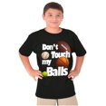thumbnail image 4 of Funny Sports Don't Touch My Balls Boys Kids T Shirt Tees Tops Teen Brisco Brands X, 4 of 6
