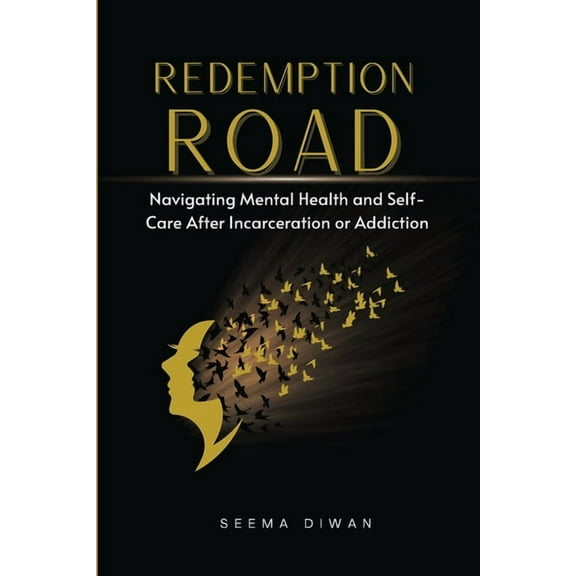Redemption Road: Navigating Mental Health and Self-Care After Incarceration or Addiction, (Paperback)