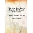 thumbnail image 1 of L'Oiseau Bleu Récit d'Un Vieux Conte de Fées 1938 [Relié], 1 of 1