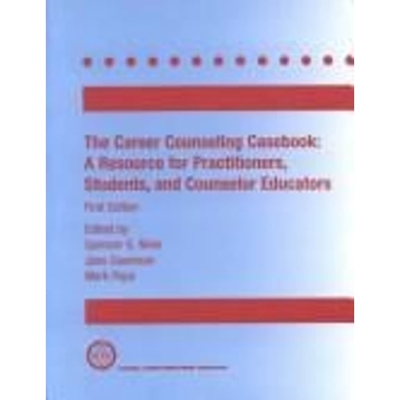 Pre-Owned The Career Counseling Casebook : A Resource for Students, Practitioners, and Counselor Educators (Hardcover) 9781885333087