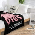 thumbnail image 5 of Personalized Pig Blanket Gifts with Text Name, 30"x40" Flannel Fleece Throw Blanket Soft for Girls Boys Adults, Lightweight, Comfortable, Warm Cute Pig Themed Blanket for Bed Couch, 5 of 6