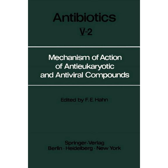 Mechanism of Action of Antieukaryotic and Antiviral Compounds, (Paperback)