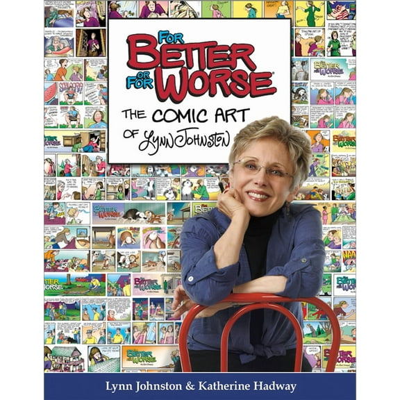 For Better or for Worse: The Comic Art of Lynn Johnston, (Paperback)