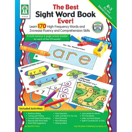 The Best Sight Word Book Ever!, Grades K - 3 : Learn 170 High-Frequency Words and Increase Fluency and Comprehension