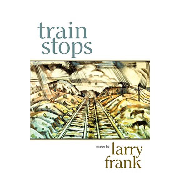 Pre-Owned Train Stops (Paperback) by Larry Frank