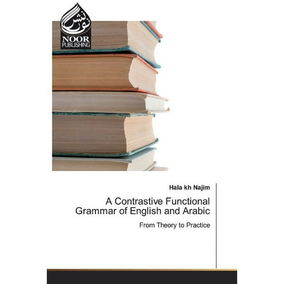 A Contrastive Functional Grammar of English and Arabic (Paperback)