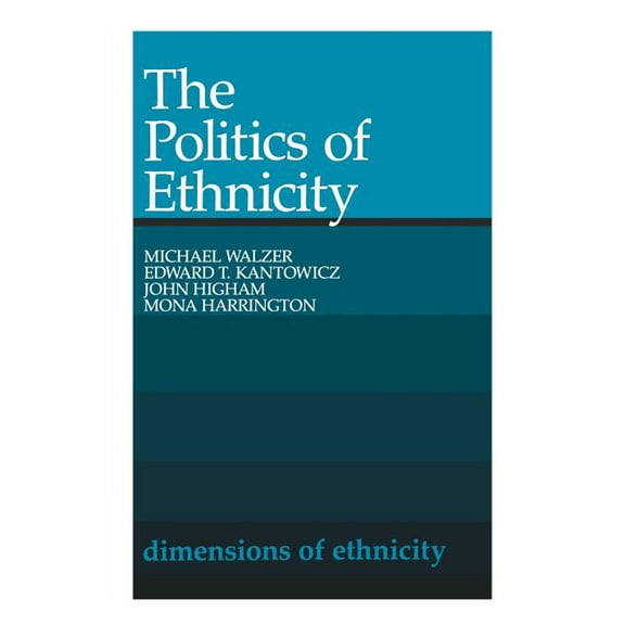 Belknap Press: The Politics of Ethnicity (Paperback)