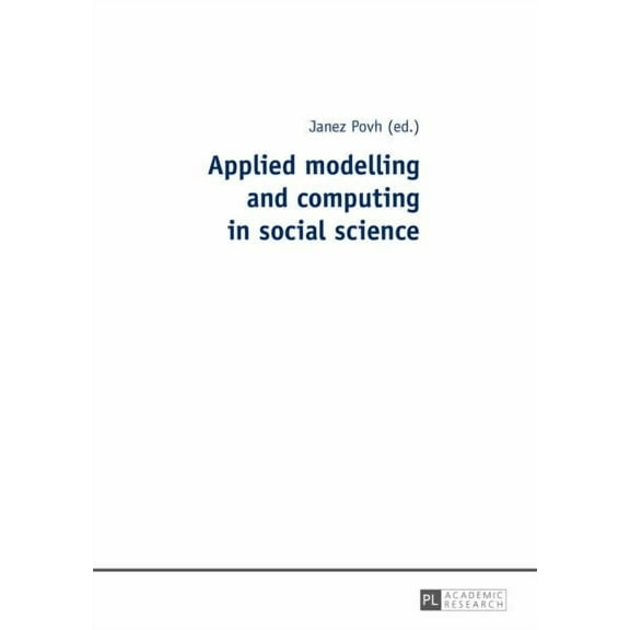 Applied modelling and computing in social science (Paperback)