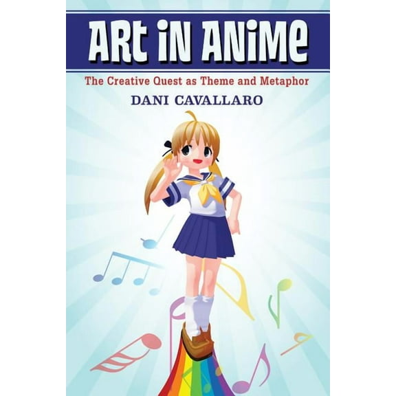 Art in Anime: The Creative Quest as Theme and Metaphor (Paperback)