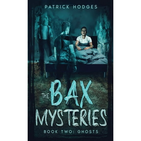 The Bax Mysteries Ghosts, Book 2, (Hardcover)