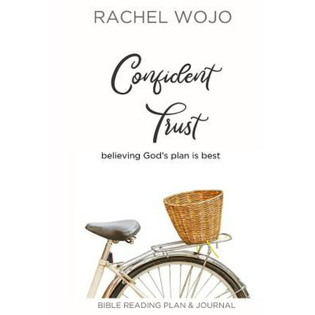 Confident Trust : Believing God's Plan Is Best (Best Gmat Study Plan)