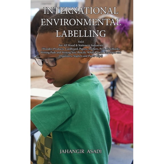 Ecolabelling International Environmental Labelling Vol.6 Stationery: For All Wood & Stationery Industries (Wooden Products, Cardb, Book 6, (Hardcover)