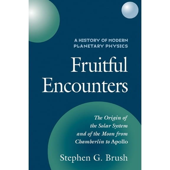History of Modern Planetary Physics A History of Modern Planetary Physics: Volume 3, the Origin of the Solar System and of the Moon from Chamberlain to Apol, Book 3, (Paperback)
