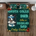 thumbnail image 4 of Border Collie Dad Like a Regular Dad Only Cooler Happy Father's Day Quilt Bedding Set Borders Dog Lovers Gifts Idea 1 Blanket Bed Cover 2 Pillowcases - 02007, 4 of 5