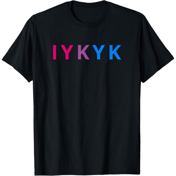 IYKYK Funny Bisexual LGBTQ Pride, Subtle LGBT Bi, I Y K Y K T-Shirt