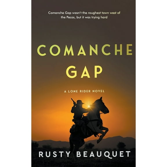 Lone Rider Comanche Gap, Book 2, (Paperback)