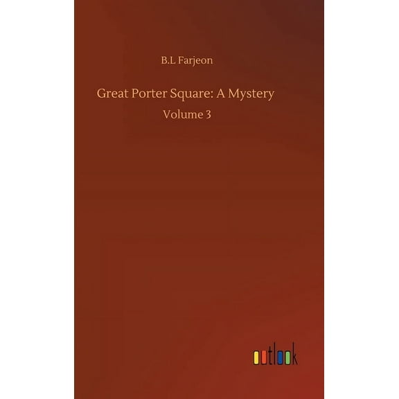 Great Porter Square: A Mystery: Volume 3 (Hardcover)