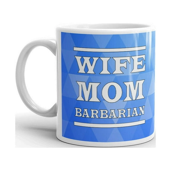 Wife Mom Barbarian Family Relations Funny Gags Coffee Tea Ceramic Cup Office Work Mug 11 Oz