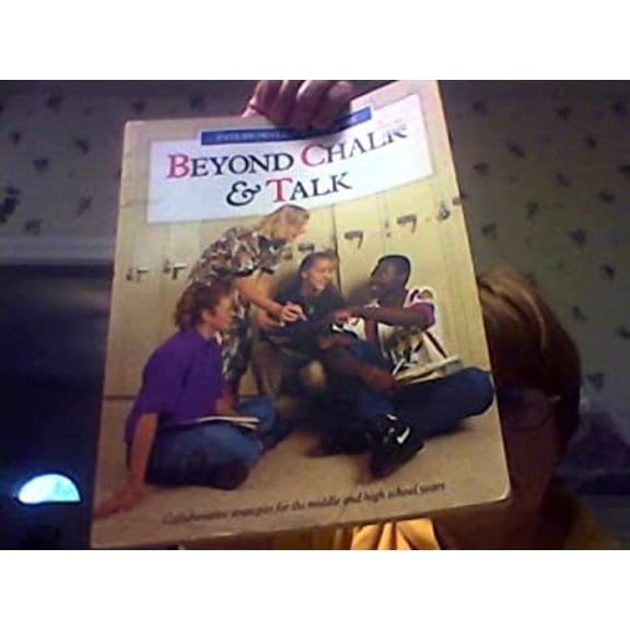 Pre-Owned Beyond Chalk and Talk : Collaborative Strategies for Middle and High School Years (Paperback) 9780921217497
