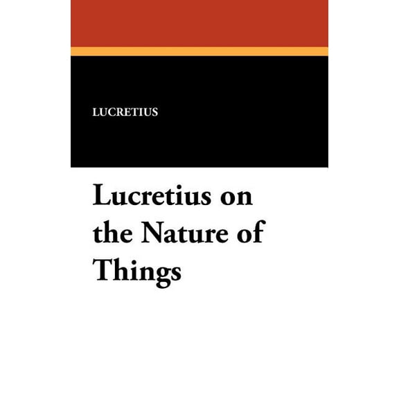 Lucretius on the Nature of Things, (Paperback)