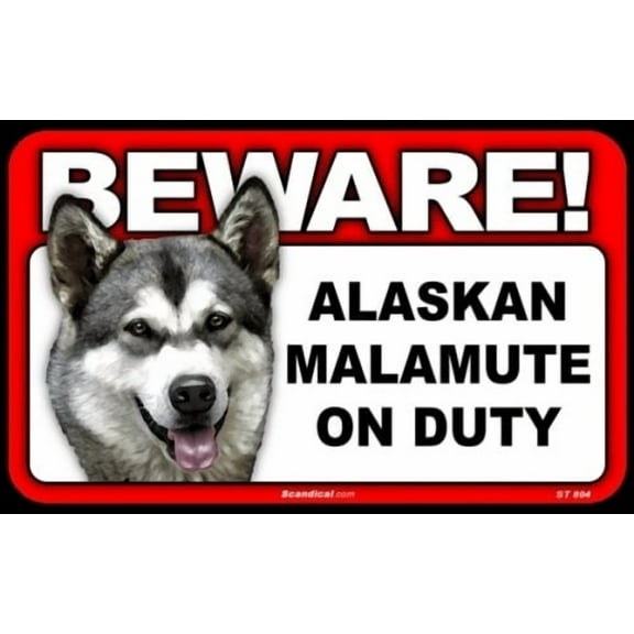 Beware! Guard Alaskan Malamute On Duty Sign (5 X 8) Dog Sign, Scandial.com