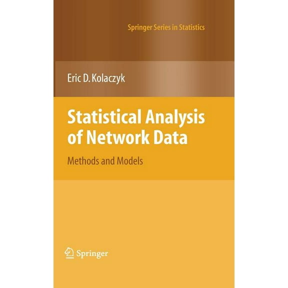 Springer Statistics Statistical Analysis of Network Data: Methods and Models, (Hardcover)