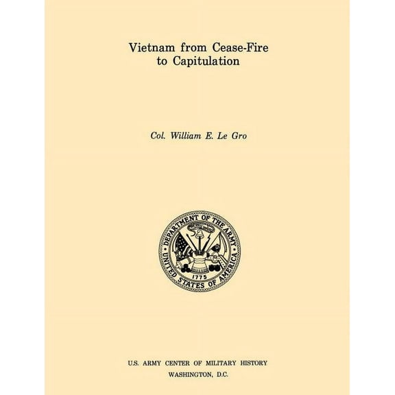 Vietnam from Ceasefire to Capitulation (U.S. Army Center for Military History Indochina Monograph series) (Paperback)