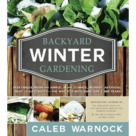Backyard Winter Gardening Vegetables Fresh And Simple In Any