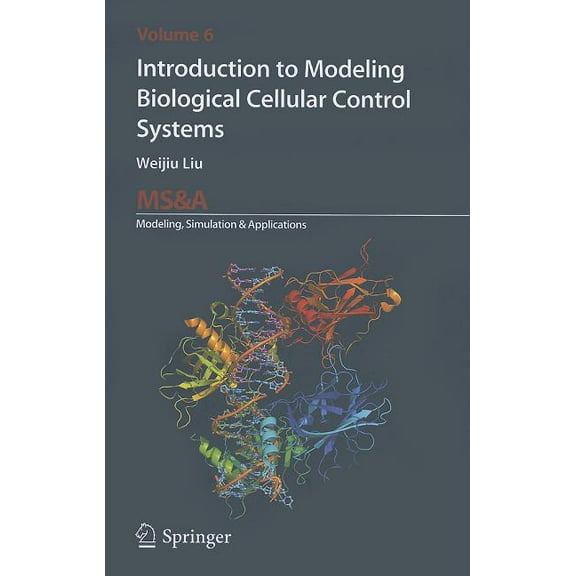 MS&A Introduction to Modeling Biological Cellular Control Systems, Book 6, (Hardcover)