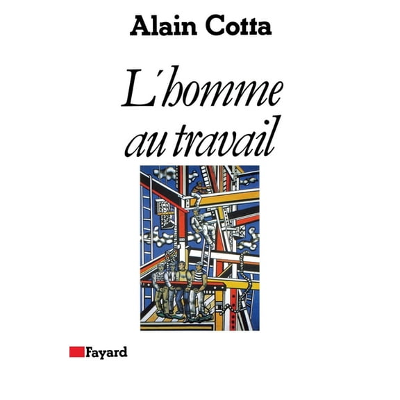 L'Homme au travail, (Paperback)