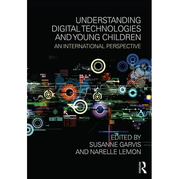 Understanding Digital Technologies and Young Children: An international perspective, (Paperback)