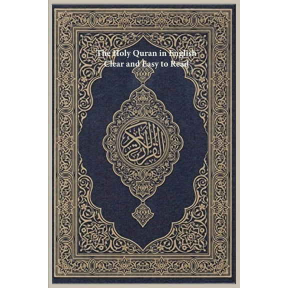 The Holy Quran in English: Clear and Easy to Read, (Paperback)