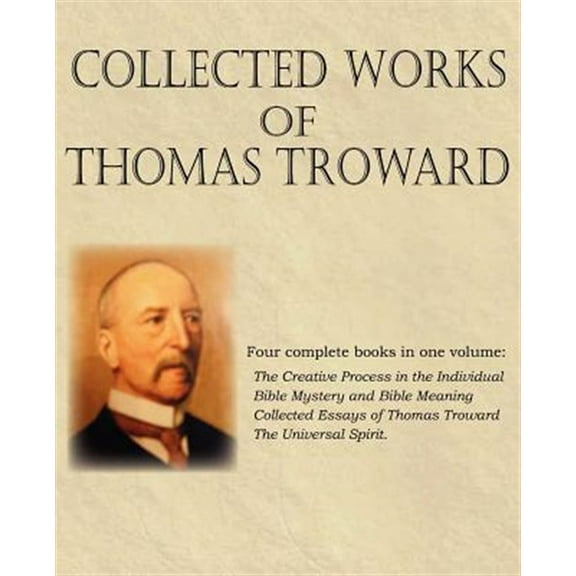 Collected Works of Thomas Troward (Paperback)