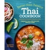 The Better-Than-Takeout Thai Cookbook: Favorite Thai Food Recipes Made at Home