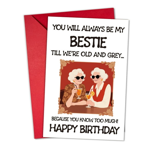 Funny Birthday Card for Best Friend – “You Will Always Be My Bestie” Design – Envelope Included, Blank Inside – Perfect Gift for any Birthday Celebration