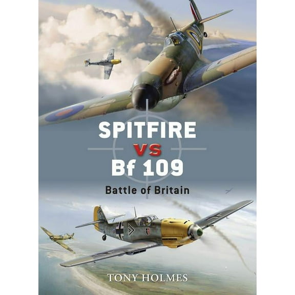 Duel: Spitfire vs Bf 109 : Battle of Britain (Series #5) (Paperback)