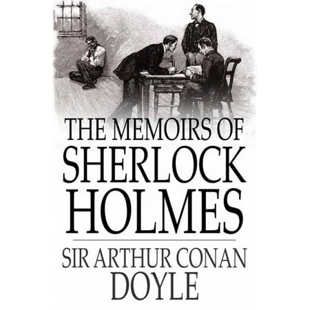 The Memoirs of Sherlock Holmes - eBook (Best Sherlock Holmes Short Stories)