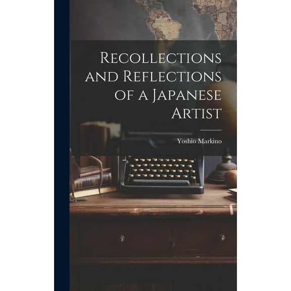 Recollections and Reflections of a Japanese Artist (Hardcover)