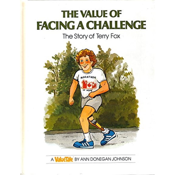 Pre-Owned Valuetale: The Value of Facing a Challenge : The Story of Terry Fox (Hardcover)