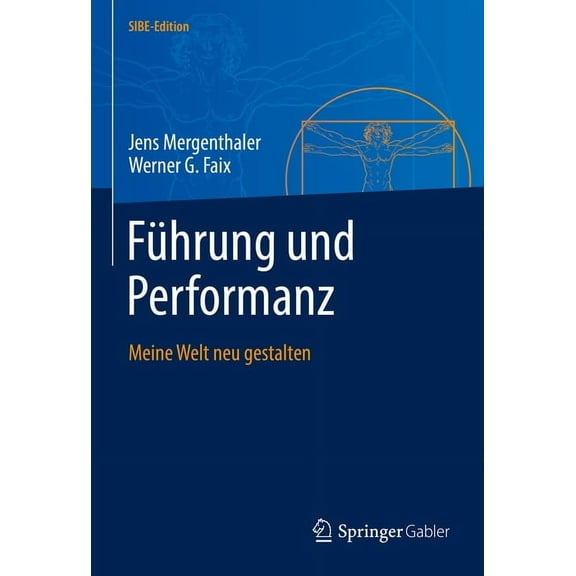 Sibe-Edition FÃ¼hrung Und Performanz: Meine Welt Neu Gestalten, (Hardcover)