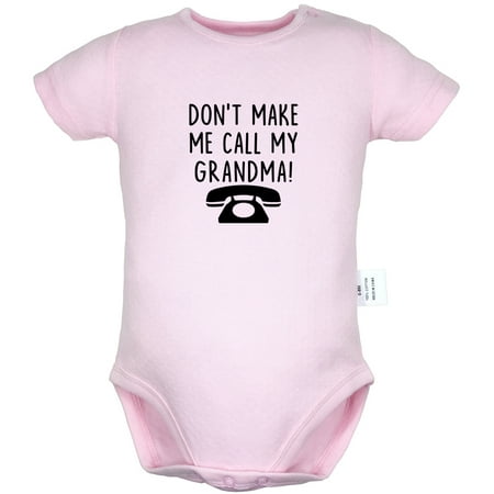 

Don t Make Me Call My Grandma Funny Rompers For Babies Newborn Baby Unisex Bodysuits Infant Jumpsuits Toddler 0-24 Months Kids One-Piece Oufits (Pink 12-18 Months)