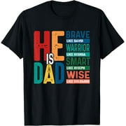 Retro He Is Dad Brave Warrior And Wise Happy Father's Day T-Shirt