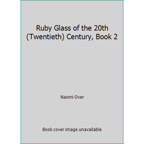 Pre-Owned Ruby Glass of the 20th (Twentieth) Century, Book 2 (Paperback) 1570800545 9781570800542